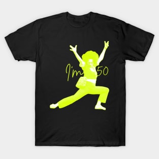 i'm 50 Yellow T-Shirt